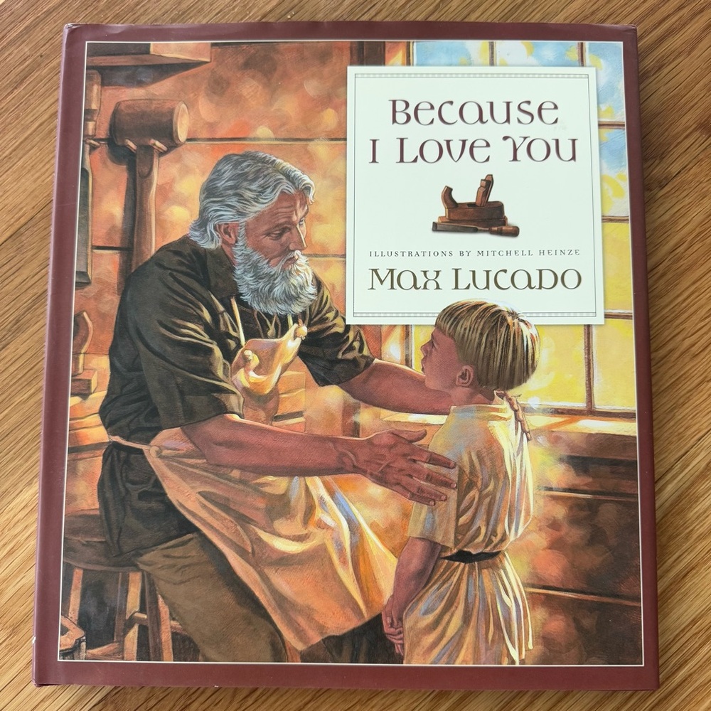 Because I Love You by Max Lucado hardcover book
